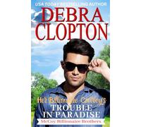 Her Billionaire Cowboy's Trouble in Paradise: 3 (McCoy Billionaire Brothers)