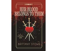 Her Blood Belongs to Them: Servus Sanguinis Book 2 (Servus Sanguinis Series)