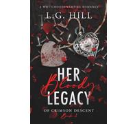Her Bloody Legacy: A Why Choose Vampire Romance (Of Crimson Descent)
