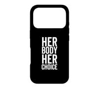 Her Body Her Choice Women's Rights Feminist Pro Woman Case for iPhone 17 Pro