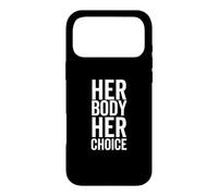 Her Body Her Choice Women's Rights Feminist Pro Woman Case for iPhone 17 Pro Max