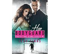 Her Bodyguard: Volume 1 (Protecting Diana Series)