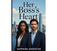 Her Boss's Heart: The Art of Falling Carefully (The Harbour Lights Series)