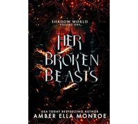 Her Broken Beasts Complete Trilogy