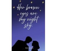 Her brown eyes, are my night sky.