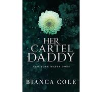 Her Cartel Daddy: A Dark Mafia Romance (New York Mafia Dons)