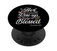 Her Children Rise Up Call Her Blessed Proverbs 31 2 Bible PopSockets Adhesive PopGrip