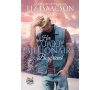 Her Cowboy Billionaire Boyfriend: A Whittaker Brothers Novel: 3 (Christmas in Coral Canyon(tm))