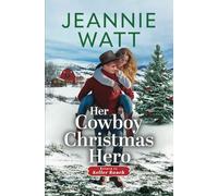 Her Cowboy Christmas Hero (Return to Keller Ranch)