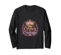Her Crown is Courage Empowerment Design Long Sleeve T-Shirt