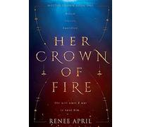 Her Crown of Fire: 1 (Molten Crown)