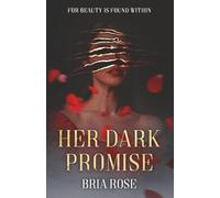 Her Dark Promise: A Dark Romance Beauty and the Beast Retelling