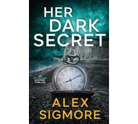 Her Dark Secret: 1 (Ivy Bishop Mystery Thriller)