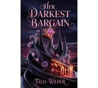 Her Darkest Bargain: A Dark Fae Fantasy Romance