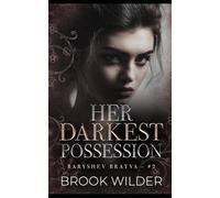 Her Darkest Possession: 2 (Baryshev Bratva)