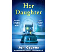 Her Daughter: A completely gripping and utterly emotional page-turner