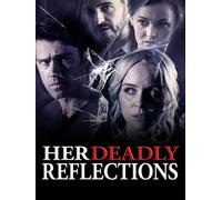 Her Deadly Reflections (aka Shattered Memories)