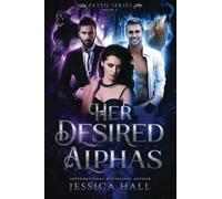 Her Desired Alphas (FATED SERIES)