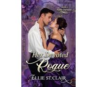 Her Devoted Rogue: 4 (Noble Pursuits)
