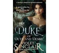Her Duke of Duty and Desire: A Regency American Heiress Romance