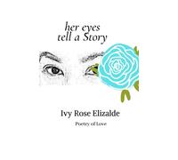 Her Eyes Tell a Story : Poetry of Love
