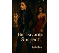 Her Favorite Suspect: A scorching lesbian enemies-to-lovers romance between a cold detective and the seductive art thief who wants to be caught. (Cuffed Together: Lesbian Law & Lust Series)