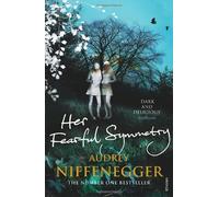 Her Fearful Symmetry by Niffenegger, Audrey (2010) Paperback