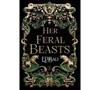 Her Feral Beasts: 1 (Her Vicious Beasts)