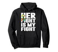 Her Fight Is My Fight Autism Awareness And Autistic Support Pullover Hoodie