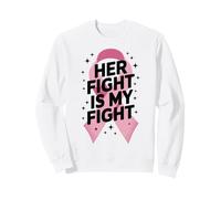Her Fight is My Fight Breast Cancer Awareness Survivor Sweatshirt
