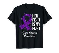 Her Fight Is My Fight Cystic Fibrosis Awareness T-Shirt