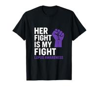 Her Fight is My Fight - Lupus Awareness Support T-Shirt