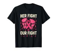 Her Fight is Our Fight - Breast Cancer Support T-Shirt
