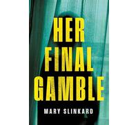 Her Final Gamble: A Psychological Thriller