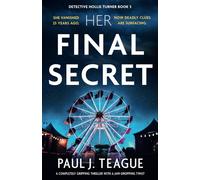 Her Final Secret: A completely gripping thriller with a jaw-dropping twist: 5 (Detective Hollie Turner)