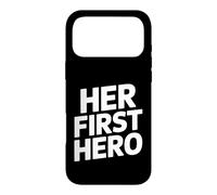 Her First Hero Funny Saying Father Daughter Love Case for iPhone 17 Pro Max