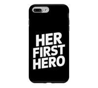 Her First Hero Funny Saying Father Daughter Love Case for iPhone 7 Plus/8 Plus