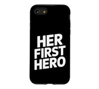 Her First Hero Funny Saying Father Daughter Love Case for iPhone SE (2020) / 7/8