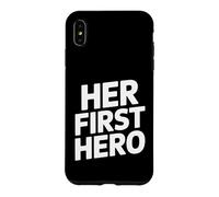 Her First Hero Funny Saying Father Daughter Love Case for iPhone XS Max