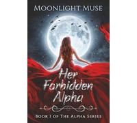 Her Forbidden Alpha: Book 1 of The Alpha Series