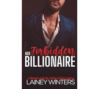 Her Forbidden Billionaire: A Cinderella Billionaire Small Town Romance (Jaded Billionaires of Willow Ridge)