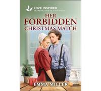 Her Forbidden Christmas Match: An Uplifting Inspirational Romance: 5 (Seven Amish Sisters)
