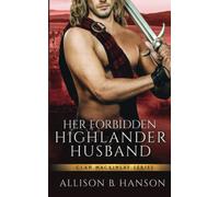 Her Forbidden Highlander Husband: 3 (Clan MacKinlay)