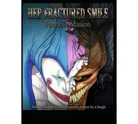 Her Fractured Smile: Silence broken by a bell; secrets woken by a laugh