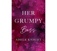 Her Grumpy Boss: A Workplace Romance: 5 (Her Sweet Seduction)