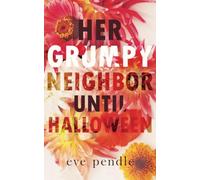 Her Grumpy Neighbor until Halloween: an Enemies to Lovers British Billionaire romance (Secrets of Wildbrook)