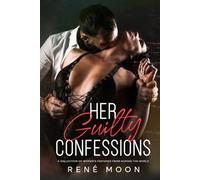 Her Guilty Confessions (Her, His & Our Guilty confessions)