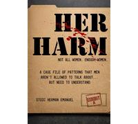 Her Harm: Not All Women. Enough Women.