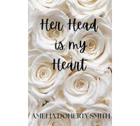 Her Head is my Heart: Dark Edition (Tainted & Traumatised)