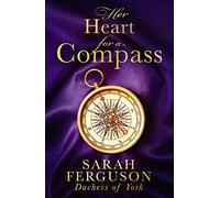 Her Heart for a Compass: A mesmerising new debut novel of love and daring to follow your heart. The most captivating historical romance of 2021